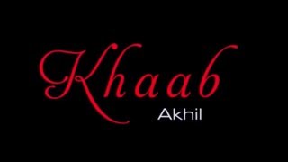 KHAAB  AKHIL LYRICS WITH MEANING [upl. by Aicele]