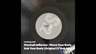 Marshall Jefferson  Move Your Body Dub Your Body Original 12 Dub Mix [upl. by Enitnatsnoc952]