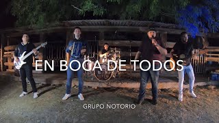 En Boca De Todos  Grupo Notorio [upl. by Tamberg452]