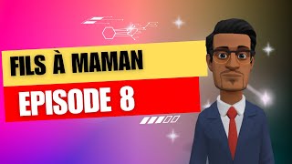 Fils à Maman  Épisode 08 [upl. by Anana95]