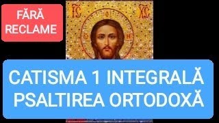 CATISMA 1 INTEGRALĂ PSALTIREA ORTODOXĂ [upl. by Hoxsie]