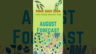 August 2024 Monthly Feng Shui amp Astrology Forecast 🌻 fengshui astrology [upl. by Mendes]