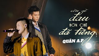 Còn Gì Đau Hơn Chữ Đã Từng  Quân AP l Live Performance [upl. by Hsina]