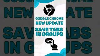 Google Chromes Latest Update Save Tabs in Groups techtips shorts pctips [upl. by Rodger]