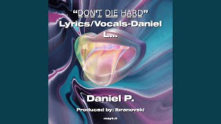 DONT DIE HARD LyricsVocals L Preacher [upl. by Yllod874]