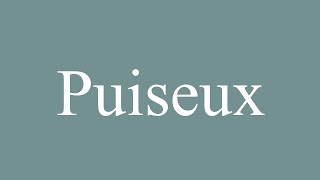 How to Pronounce Puiseux Correctly in French [upl. by Velvet]