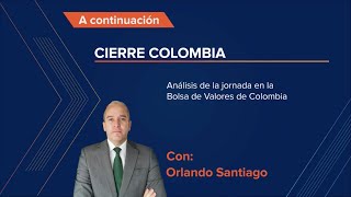 Cierre Mercados en Colombia  Septiembre 2  2024 [upl. by Ayotyal]