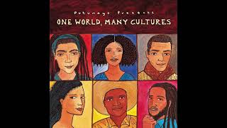 One World Many Cultures Official Putumayo Version [upl. by Okkin]