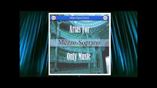 Opera Arias For Mezzo Soprano Music Only [upl. by Nadnarb466]