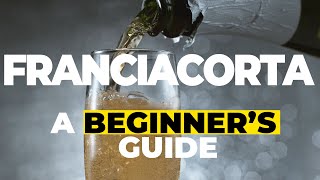 Franciacorta  a beginners guide from Italy [upl. by Ettezel]