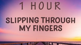 1 HOUR 🕐  Slipping Through My Fingers  Mamma Mia Lyrics [upl. by Rayna]