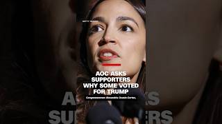 AOC asks supporters why some voted for Trump [upl. by Anyk]