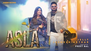 Asla Official Video  Jelly  Jasmeen Akhtar  New Punjabi Songs 2024  Latest Punjabi Songs 2024 [upl. by Thibaut]