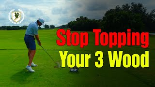 HOW TO STOP Topping Your 3 Wood Off The Ground [upl. by Bradstreet]