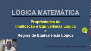 Propriedades de Implicação e Equivalência Lógica [upl. by Harat836]