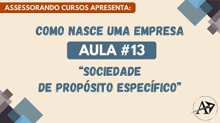 Aula 13 SPE  Sociedade de Propósito Específico [upl. by Alphonsa]