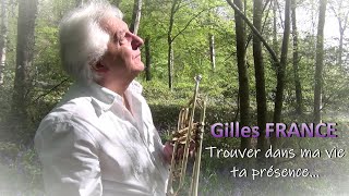 Gilles FRANCE  Trouver dans ma vie ta présence  Instrumental Trompette [upl. by Irrab550]