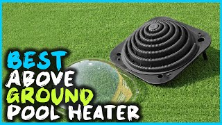 Top 5 Best Above Ground Pool Heater Reviews 2023  Pool Solar HeaterSun Heater [upl. by Caty]