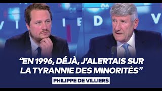 Philippe de Villiers  quotEn 1996 déjà j’alertais sur la tyrannie des minoritésquot [upl. by French]