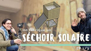 SÉCHOIR SOLAIRE  du besoin au dessin il faut penser à tout  EP 13 🌞 🌱 [upl. by Nadruoj]