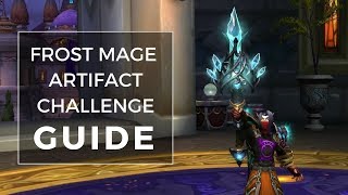 In Depth Guide Frost Mage Artifact Challenge How To Beat Raest Mage Tower [upl. by Ainos]