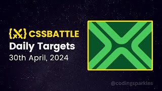 CSS Battle Daily Targets  30th April 2024  Solution [upl. by Nylzaj89]