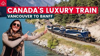 48 Hours on Canadas Most Luxury Train  The Rocky Mountaineer from Vancouver to Banff [upl. by Aldon]