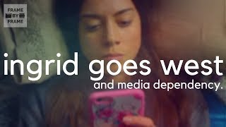 Ingrid Goes West A Study of Media Dependency [upl. by Annaiek]