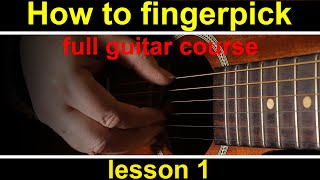 Guitar Lesson 1 how to play fingerstyle guitar GCH Guitar Academy fingerpicking guitar course [upl. by Elleinwad140]