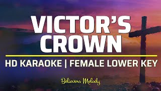 Victors Crown  KARAOKE  Female LOWER Key [upl. by Tracey597]