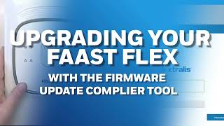 FAAST FLEX Upgrade Tutorial Firmware Update Complier Tool [upl. by Rey]