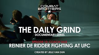 Reinier de Ridder fighting at UFC  Coach Talk  The Daily Grind Ep10 [upl. by Lemej]