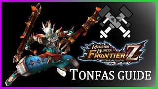 Monster Hunter Frontier Z  Tonfas Weapon Guide [upl. by Netsirhk]