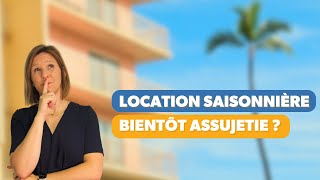 Location saisonnière bientôt assujettie à la TVA [upl. by Zwick]