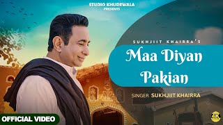 Maa Diyan Pakian  SUKHJIIT KHAIRRA maa mothersong newpunjabisong punjabisongs trending [upl. by Isaacs346]