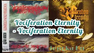 Vociferation Eternity  Vociferation Eternity [upl. by Demodena]