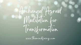 Archangel Azrael Meditation for Transformation [upl. by Airdna814]