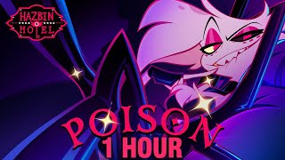 1 HOUR Hazbin Hotel  Poison Lyric Video [upl. by Fox]