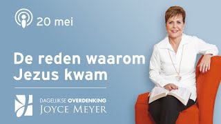 2005  DE REDEN WAAROM JEZUS KWAM 🕊️✝️  Devotional van Joyce Meyer  dagelijkse inspiratie [upl. by Veronique181]