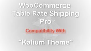 Use PluginHives WooCommerce Table Rate Shipping Pro plugin with Kalium Theme without any issues [upl. by Ronni92]