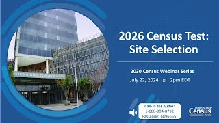 2026 Census Test Site Selection webinar [upl. by Sarena]