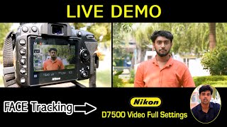 Nikon D7500 Full Video Settings With Face Tracking [upl. by Maharva]