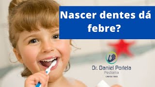 Nascer dentes dá febre [upl. by Alec]