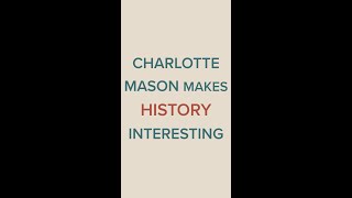 Charlotte Mason homeschooling makes history interesting [upl. by Sherm]