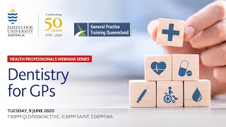 JCU Health Professionals Webinar Series Ep 3  Dentistry for GPs [upl. by Baggs]