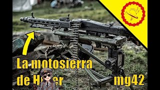 MG42 La Ametralladora Legendaria de la Segunda Guerra Mundial [upl. by Feil]