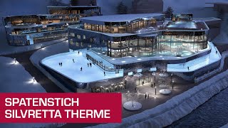 Spatenstich 592019 Silvretta Therme Ischgl Silvretta Arena neue Therme in Tirol [upl. by Cargian]