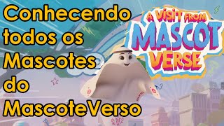 Conhecendo Todos os MASCOTES do MascoteVerso [upl. by Hsirahc]