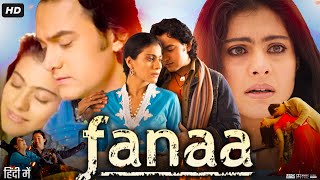 Fanaa Full Movie Hindi Review amp Facts  Aamir Khan  Kajol  Tabu  Rishi Kapoor  Shruti Seth  HD [upl. by Phox]