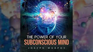 The Power of Your Subconcious Mind  FULL Audiobook by Joseph Murphy [upl. by Neersin]